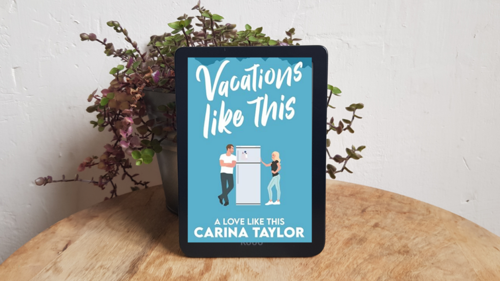 Vacations Like This – Carina Taylor