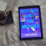 nothing like the movies lynn painter book review