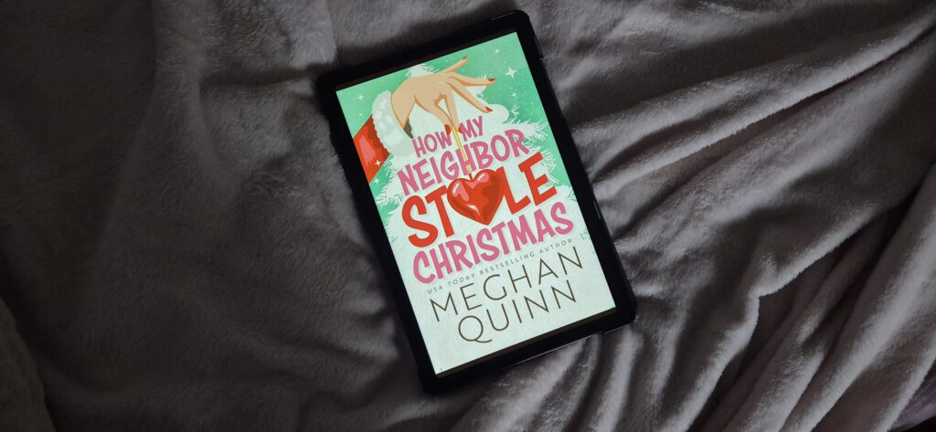 How My Neighbor Stole Christmas – Meghan Quinn