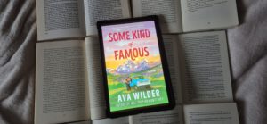 Some Kind of Famous – Ava Wilder | Book Review