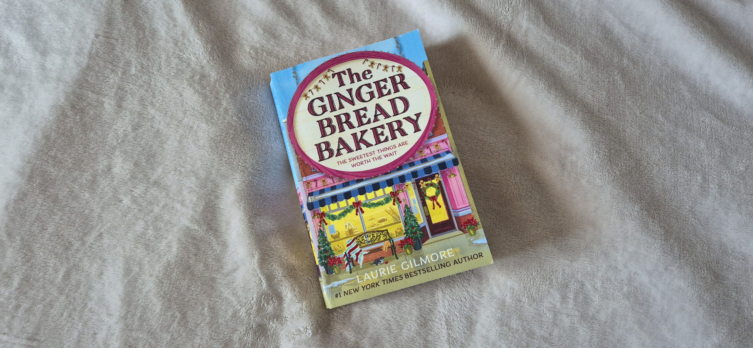 The Gingerbread Bakery – Laurie Gilmore | Review