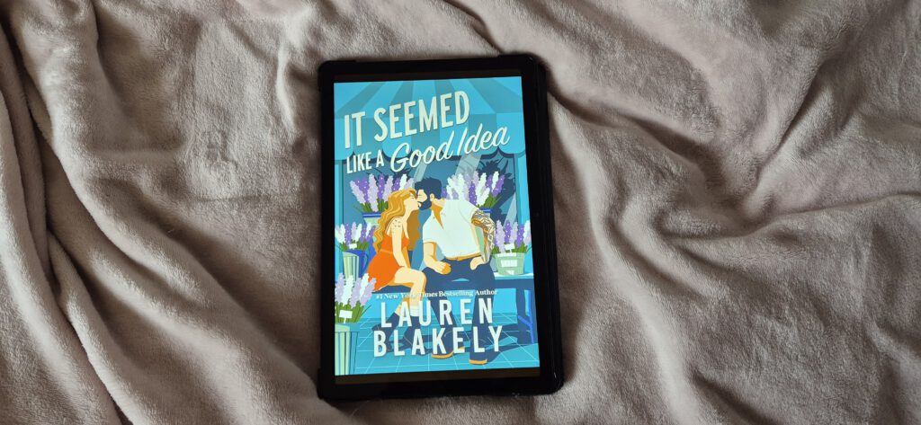 It Seemed Like  A Good Idea &ndash; Lauren Blakely | Book Review